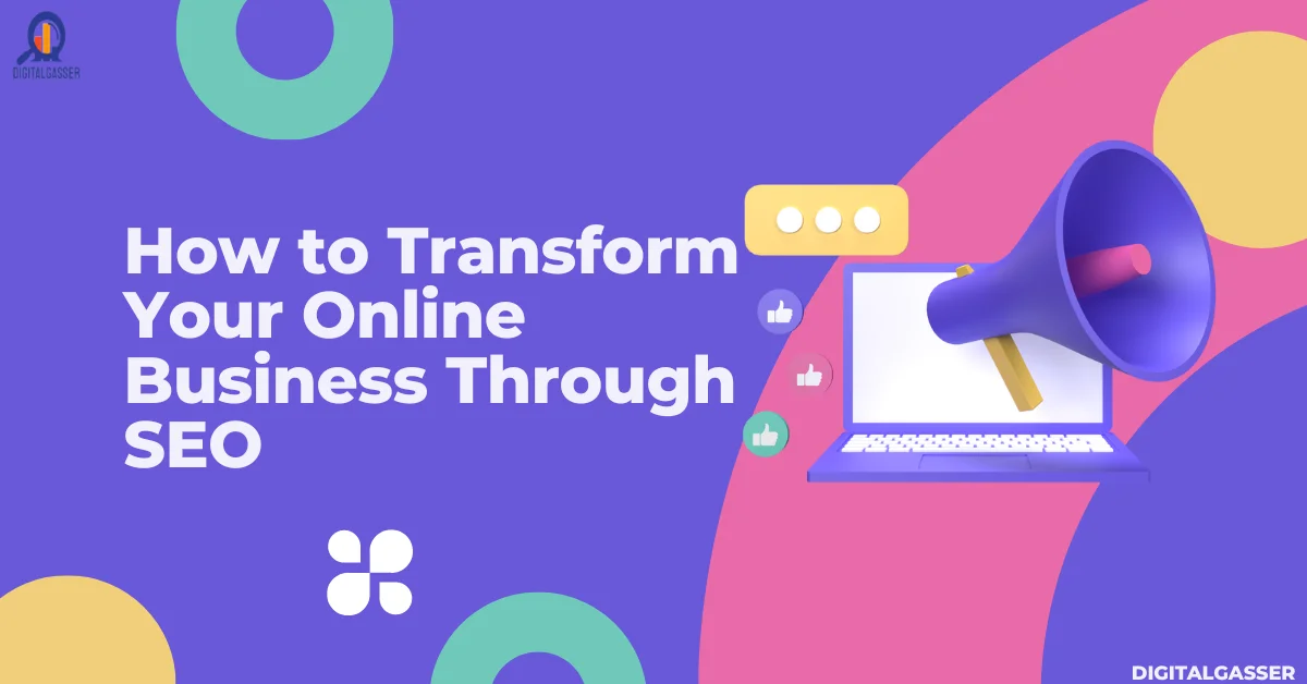 How to Transform Your Online Business Through SEO